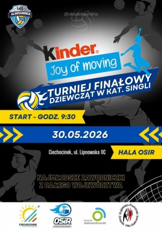 Finałowy Turniej Dziewcząt w Kat. Singli Kinder Joy of Moving już 30 maja w Ciechocinku